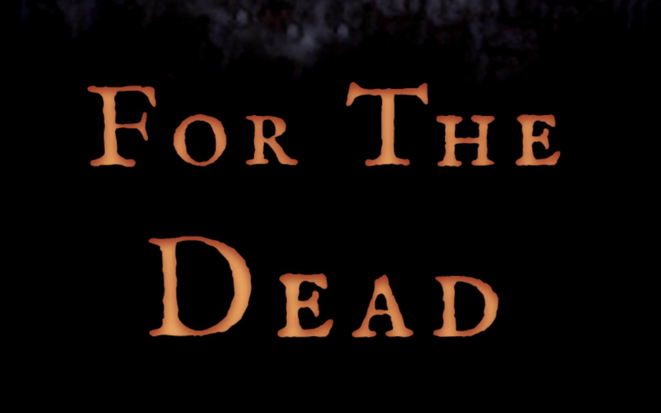 A book title For The Dead in orange and yellow letter on a black background